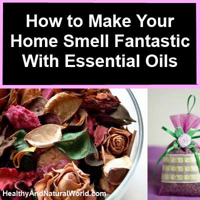 how to make your home smell fantastic with essential oils