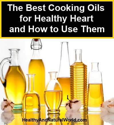 The Best Cooking Oils for Healthy Heart and How to Use Them