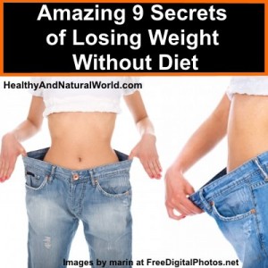 Amazing 9 Secrets of Losing Weight Without Diet