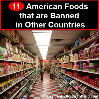 11 American Foods that are Banned in Other Countries