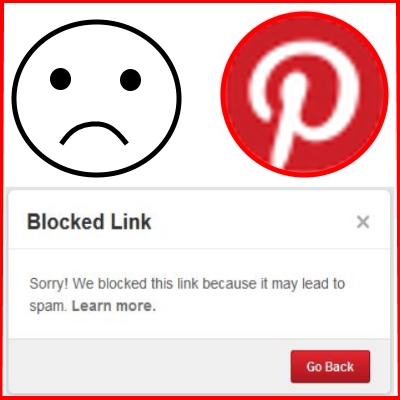 Why I Am Not On Pinterest - Website Marked As SPAM???